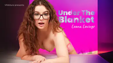 Under The Blanket - Leana Lovings